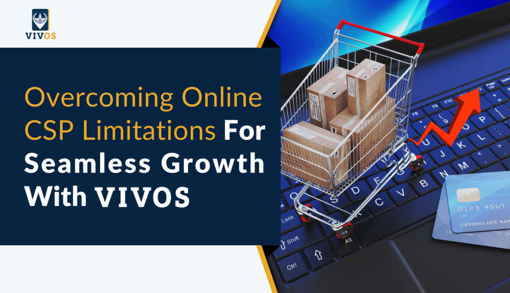 克服在线 CSP 限制，助力无缝与 VIVOS 共同成长